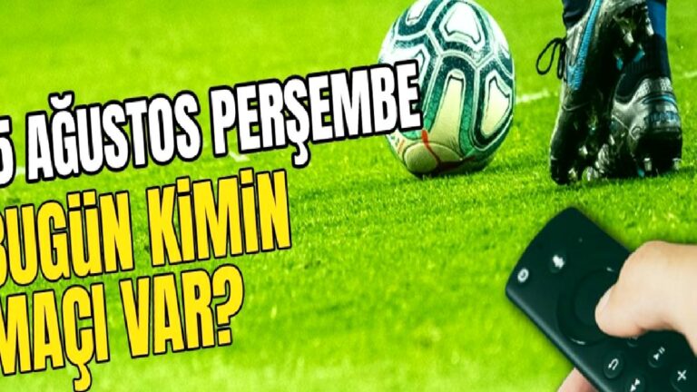 BUGÜNKÜ MAÇLAR – 15 Ağustos bugün kimin maçı var?