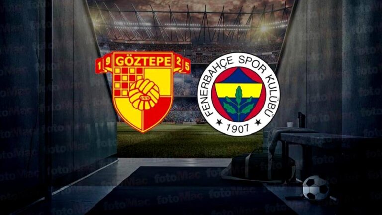 GÖZTEPE FENERBAHÇE CANLI İZLE | Göztepe – Fenerbahçe maçı ne zaman, st kaçta? Hangi kanalda?