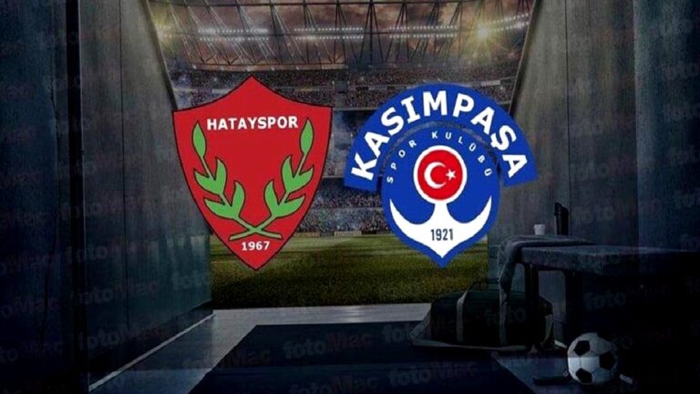 Hatayspor – Kasımpaşa MAÇI CANLI | Süper Lig canlı anlatım