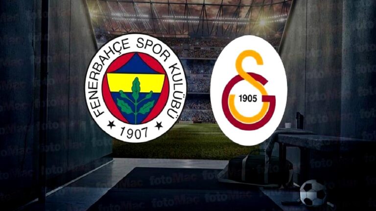 FENERBAHÇE GALATASARAY MAÇI CANLI İZLE | F.Bahçe – G. Saray maçı st kaçta, hangi kanalda?
