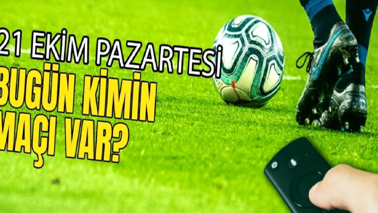 BUGÜNKÜ MAÇLAR ⚽Bugün hangi maçlar var? 21 Ekim Pazartesi günü maçları