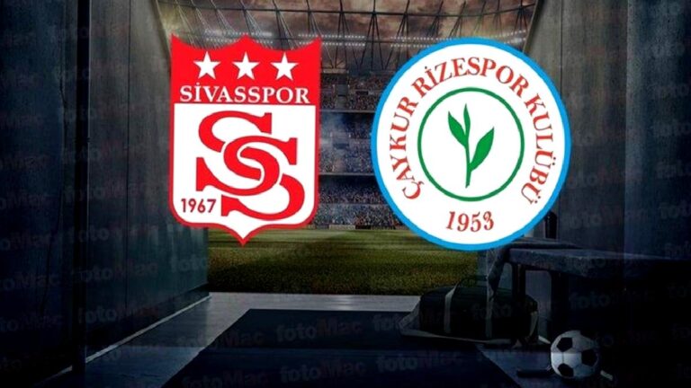 Sivasspor – Çaykur Rizespor maçı CANLI | Süper Lig CANLI