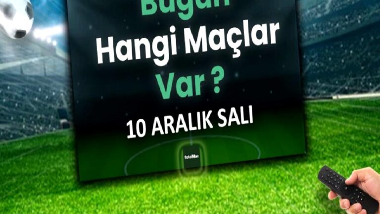 Bugünkü maçlar ⚽Bugün hangi maçlar var? 10 Aralık Salı günü maçları
