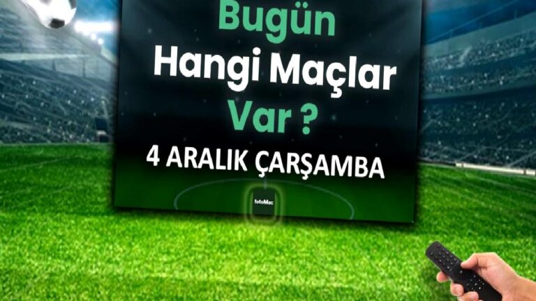 Bugünkü maçlar ⚽Bugün hangi maçlar var? 4 Aralık Çarşamba günü maçları