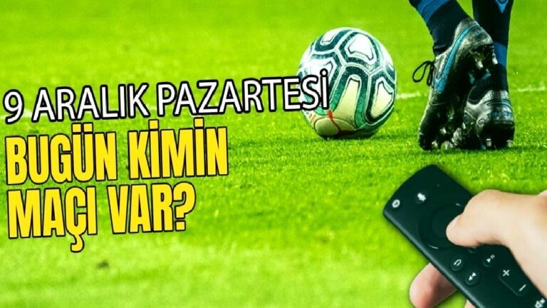 Bugünkü maçlar ⚽Bugün hangi maçlar var? 9 Aralık Pazartesi günü maçları