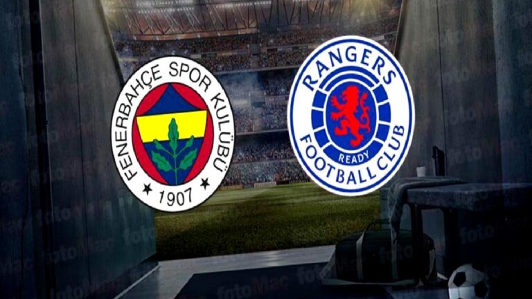 FENERBAHÇE – RANGERS CANLI MAÇ İZLE | Fenerbahçe – Rangers maçı hangi kanalda ve st kaçta?
