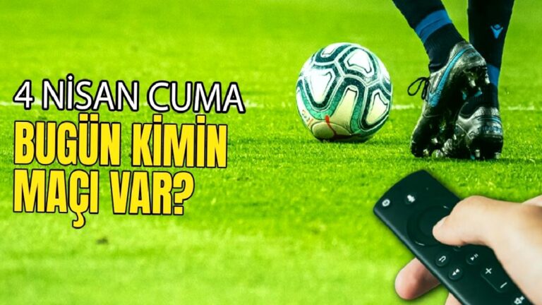 Bugünkü maçlar 4 Nisan Cuma 2025 | Bugün hangi maçlar var?