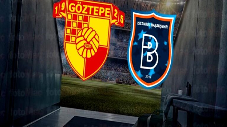 Göztepe-Başakşehir maçı izle | Göztepe-RAMS Başakşehir maçı ne zaman, saat kaçta ve hangi kanalda?