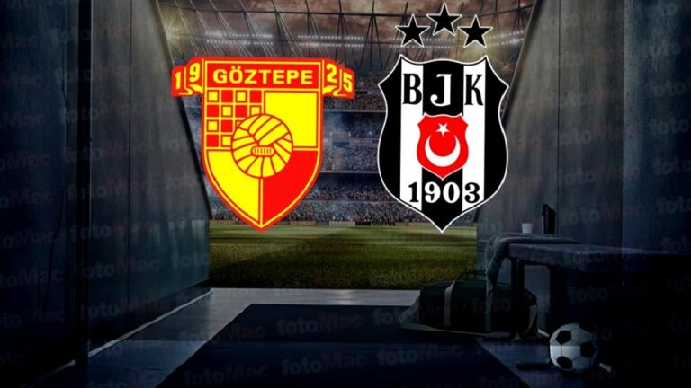 Göztepe Beşiktaş MAÇI CANLI İZLE | Göztepe Beşiktaş maçı st kaçta ve hangi kanalda canlı yayınlanacak?