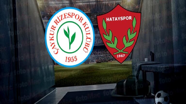 Rizespor-Hatayspor maçı izle | Çaykur Rizespor-Atakaş Hatayspor maçı ne zaman, saat kaçta ve hangi kanalda?