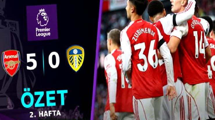 ÖZET | Arsenal’den evinde gol yağmuru! Leeds’e ağır darbe