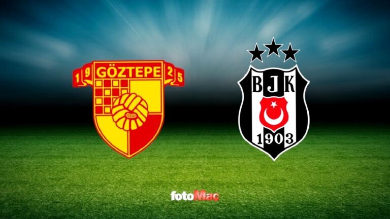 Göztepe – Beşiktaş maçı CANLI | Trendyol Süper Lig