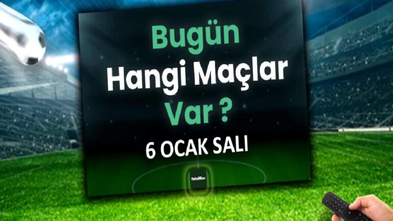Bugünkü maç takvimi | 6 Ocak bugün maç var mı? Kimin maçı var, hangi kanalda?