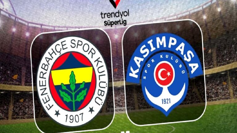 CANLI | Fenerbahçe-Kasımpaşa maçı ne zaman, saat kaçta, hangi kanalda?