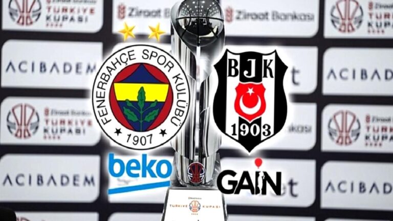 Fenerbahçe Beko-Beşiktaş GAİN maçı CANLI İZLE (Ziraat Bankası Türkiye Kupası Finali)