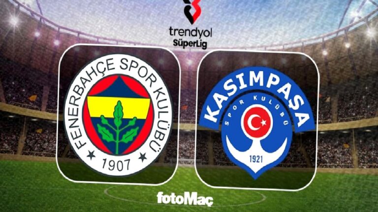 Fenerbahçe-Kasımpaşa maçı ne zaman, saat kaçta, hangi kanalda? | Süper Lig