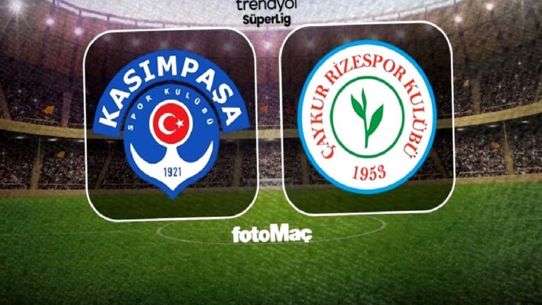 Kasımpaşa-Çaykur Rizespor CANLI (Kasımpaşa-Çaykur Rizespor maçı canlı anlatım)