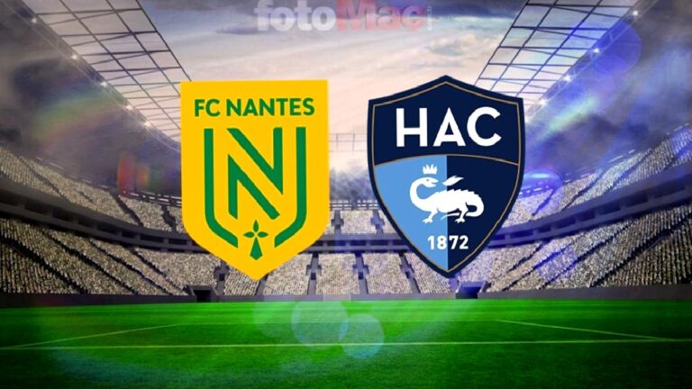 Nantes-Le Havre maçı ne zaman, saat kaçta ve hangi kanalda?