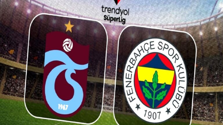 Trabzonspor-Fenerbahçe CANLI İZLE | Derbi ne zaman, saat kaçta, hangi kanalda?