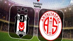 Beşiktaş-Hesap.com Antalyaspor MAÇI: Ne zaman, saat kaçta, hangi kanalda? Muhtemel 11’ler