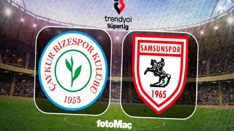 Çaykur Rizespor-Samsunspor maçı izle: Ne zaman, saat kaçta, hangi kanalda?