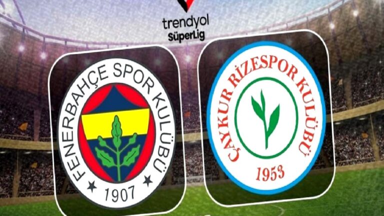 Fenerbahçe-Rizespor MAÇI CANLI | Ne zaman, saat kaçta, hangi kanalda?