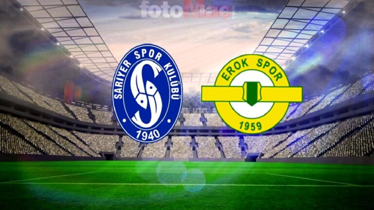 Sarıyerspor – Esenler Erokspor maçı saat kaçta, hangi kanalda?