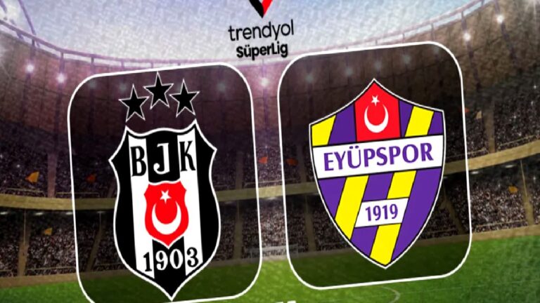Beşiktaş – Eyüpspor maçı ne zaman, saat kaçta, hangi kanalda?