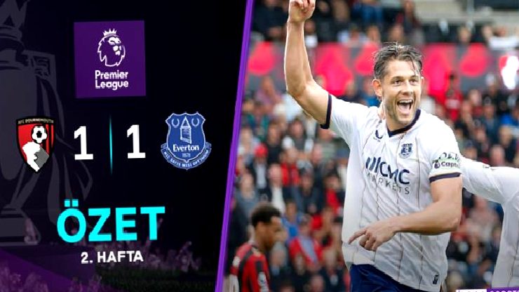 ÖZET | Bournemouth, son dakika golüyle Everton’a yıkıldı!