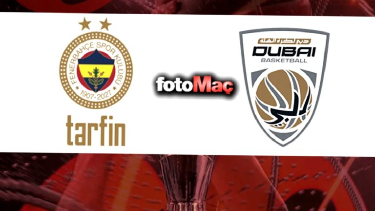 Fenerbahçe Tarfin-Dubai Basketbol maçı ne zaman, saat kaçta, hangi kanalda?